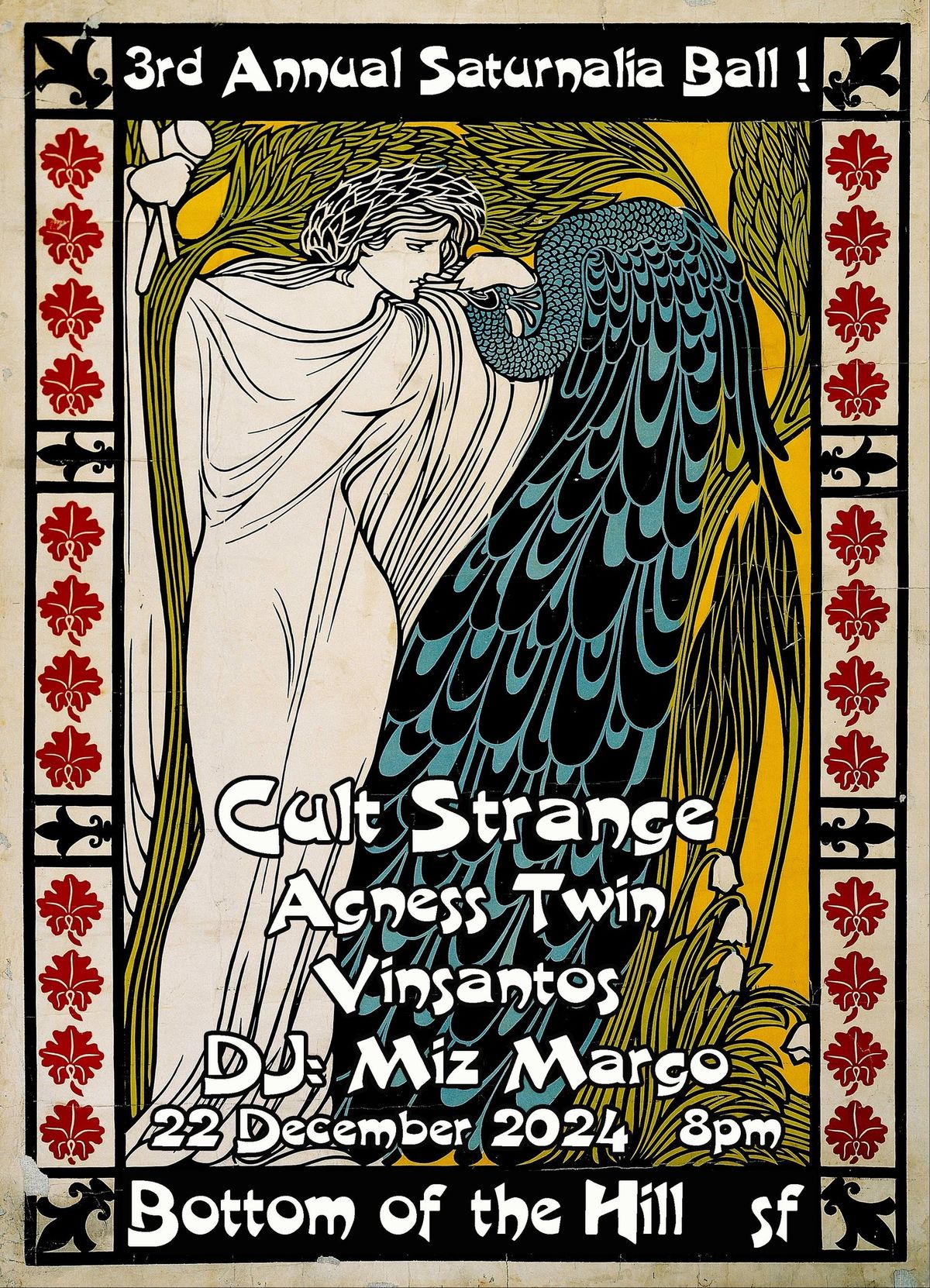 3rd Annual Saturnalia Ball, featuring:  Cult Strange ~ Vinsantos ~ Agness Twin ~ Miz Margo 