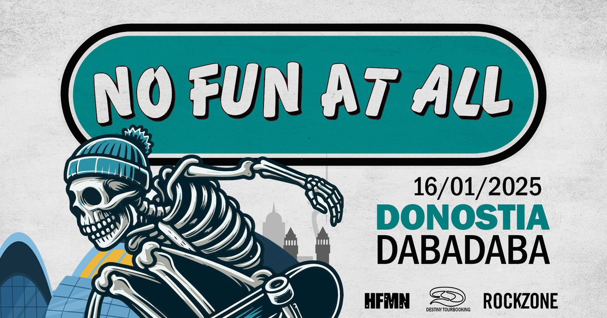 No Fun At All + Artista Invitado (16\/01\/2025) DONOSTI @ Dabadaba