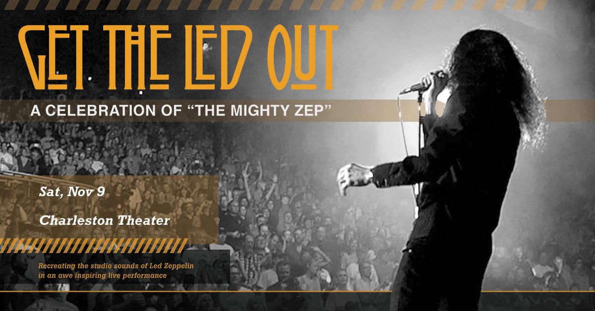 GET THE LED OUT: A Celebration of \u201cThe Mighty Zep\u201d