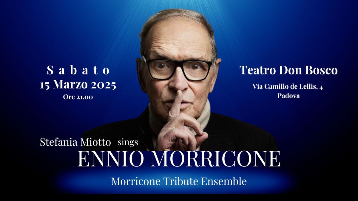 ENNIO MORRICONE con orchestra dal vivo