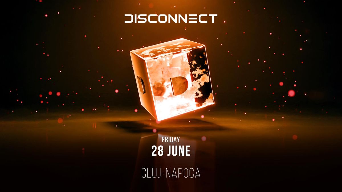 Disconnect | 28 June