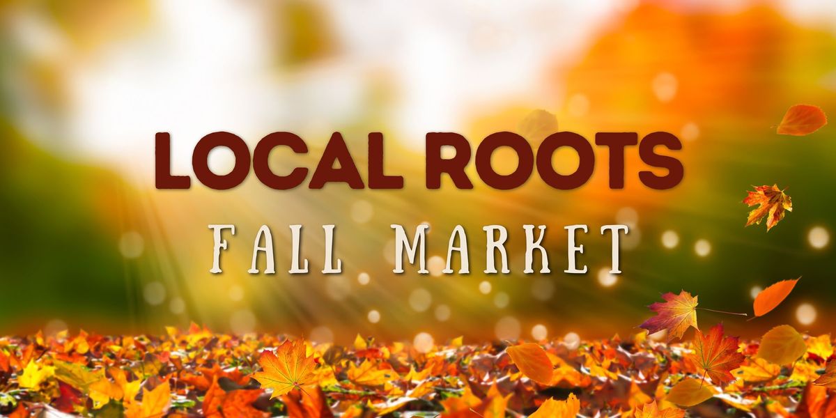 Local Roots Fall Market