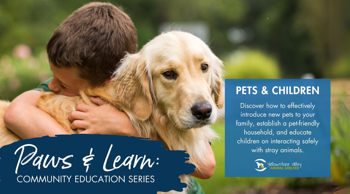 Paws & Learn: Pets & Children