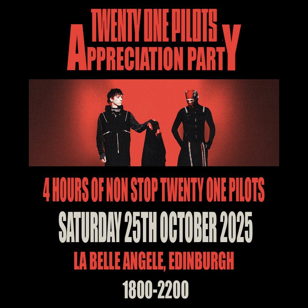 Twenty One Pilots Appreciation Party (Edinburgh)