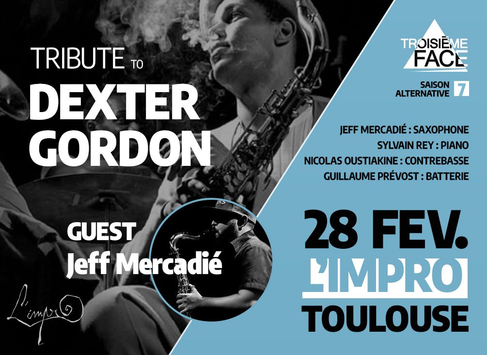 Tribute to Dexter Gordon \ud83c\udfb7 Troisi\u00e8me Face invite Jeff Mercadi\u00e9