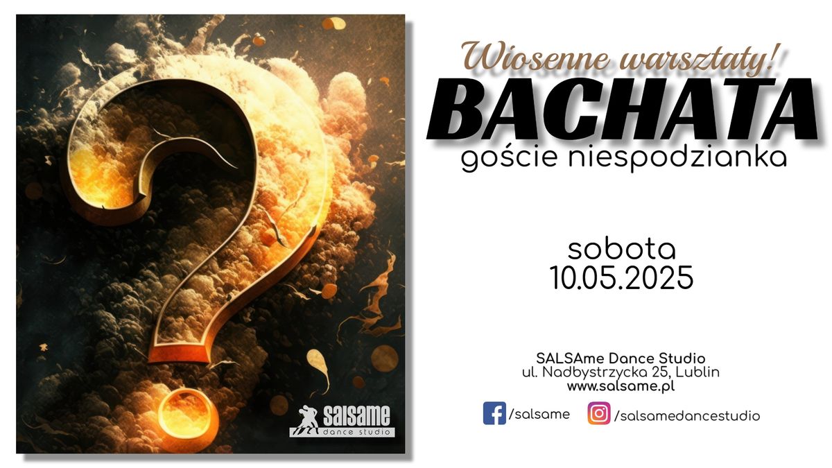 BACHATA \/ go\u015bcie niespodzianka \/ warsztaty \/SALSAme Dance Studio \/ 10.05.2025 \/ Lublin