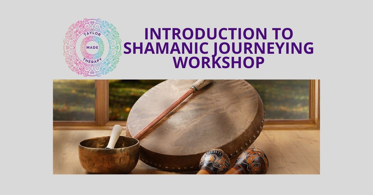 Unlock Your Inner Wisdom - Introduction To Shamanic Journeying 