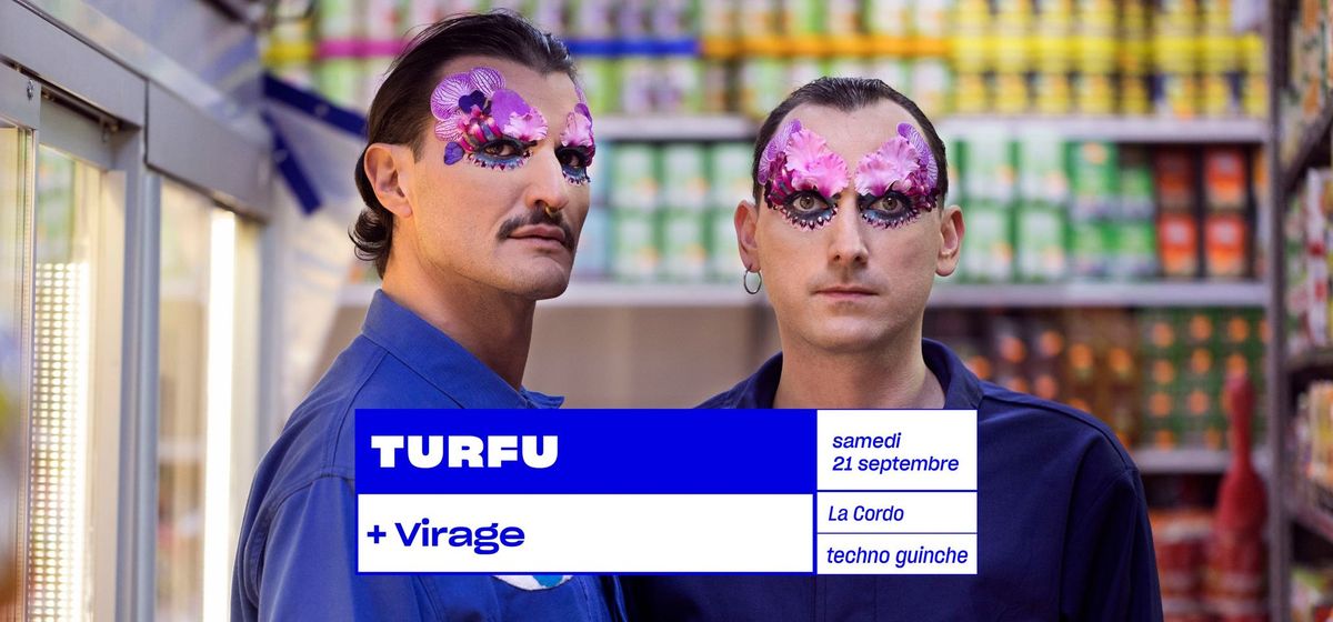 TURFU + Virage | techno guinche 