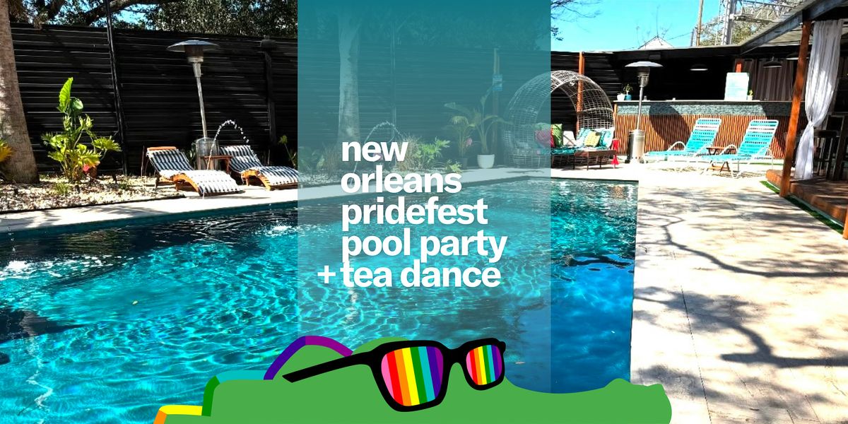 New Orleans Pridefest Pool Party and Tea Dance