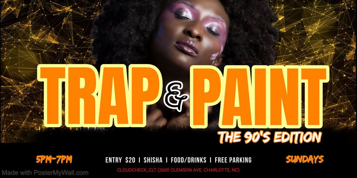 Trap & Paint (The 90's Edition)