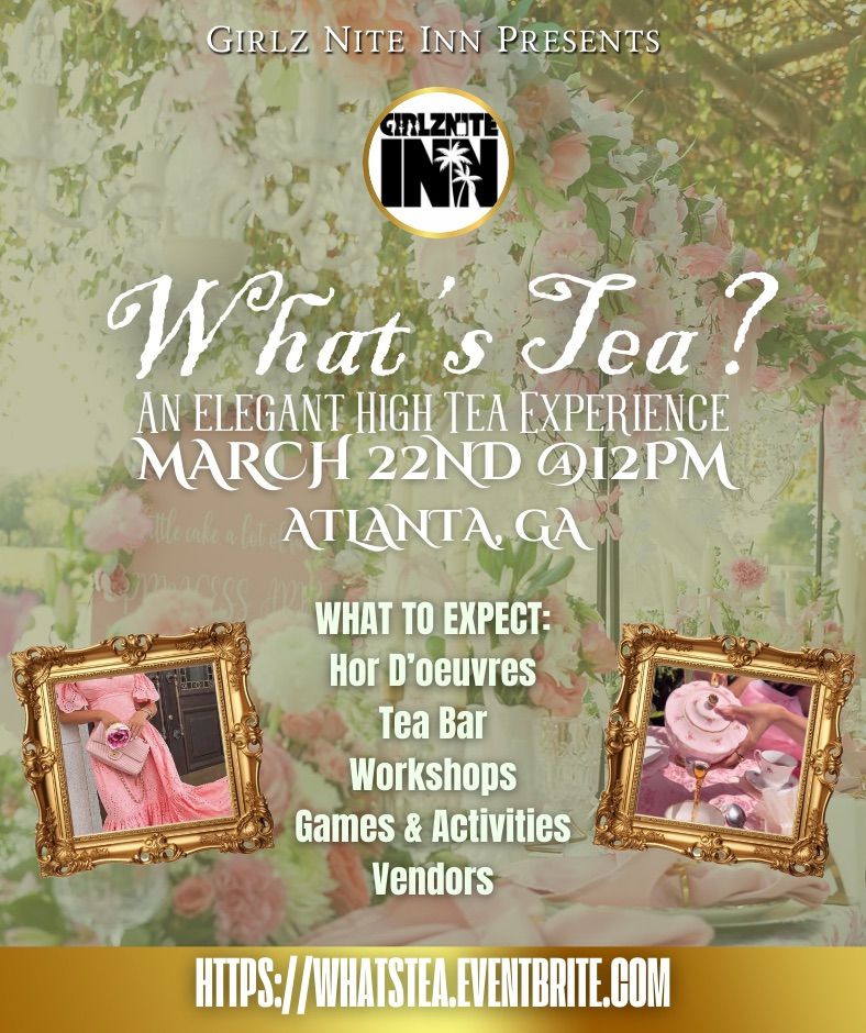 WHAT\u2019S TEA? An Elegant High Tea Experience