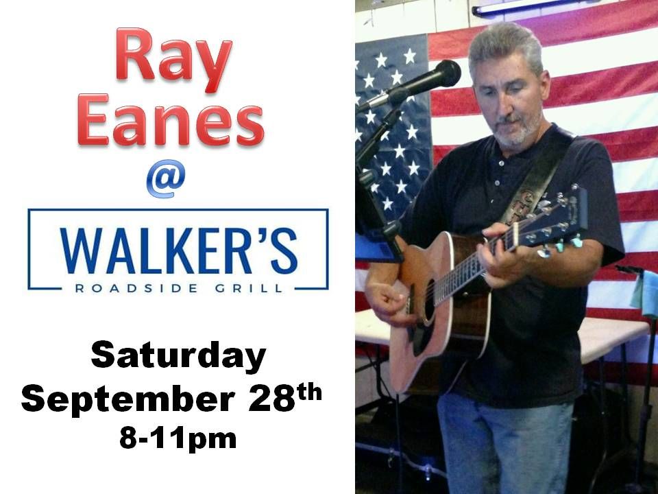 Ray Eanes LIVE at Walker's Roadhouse Grill