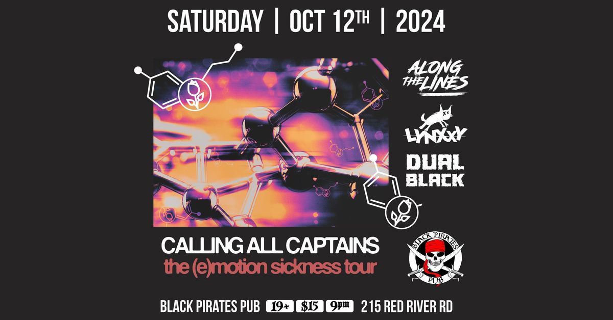 CALLING ALL CAPTAINS w\/ Along The Lines, Lynxxy & Dual Black