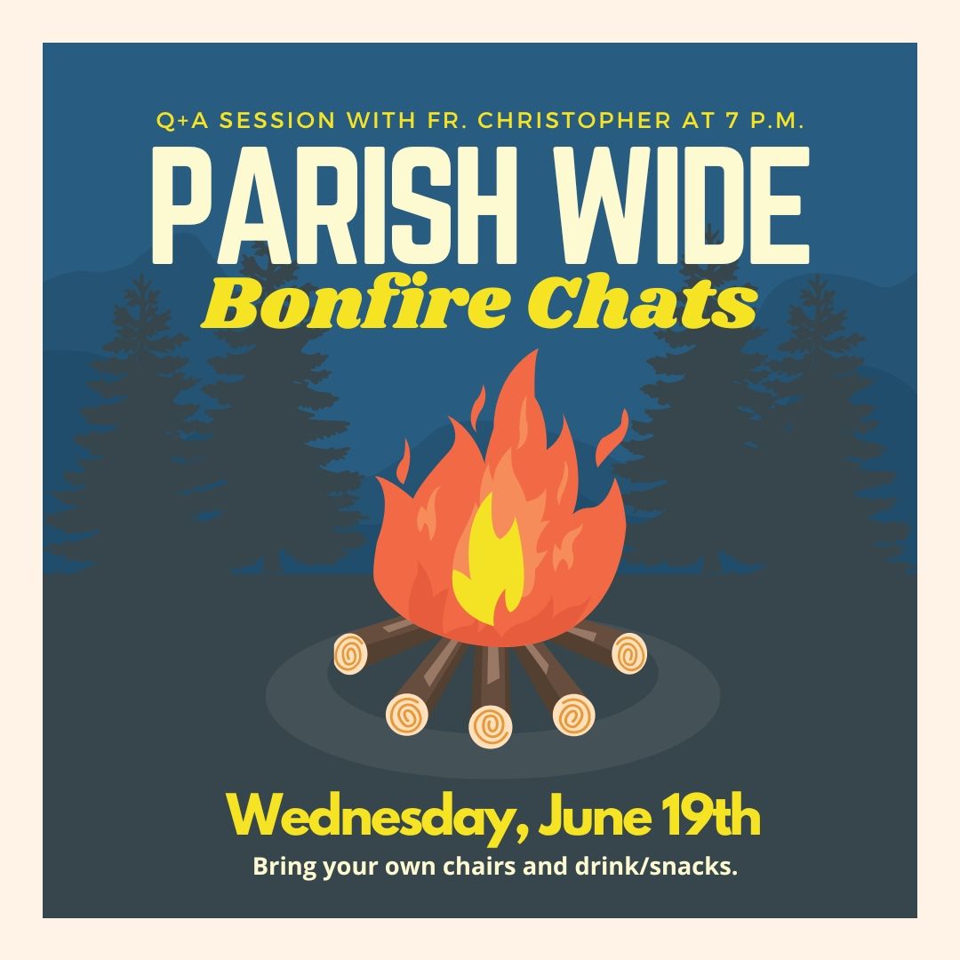 Bonfire Chat: Q+A with Fr. Christopher 