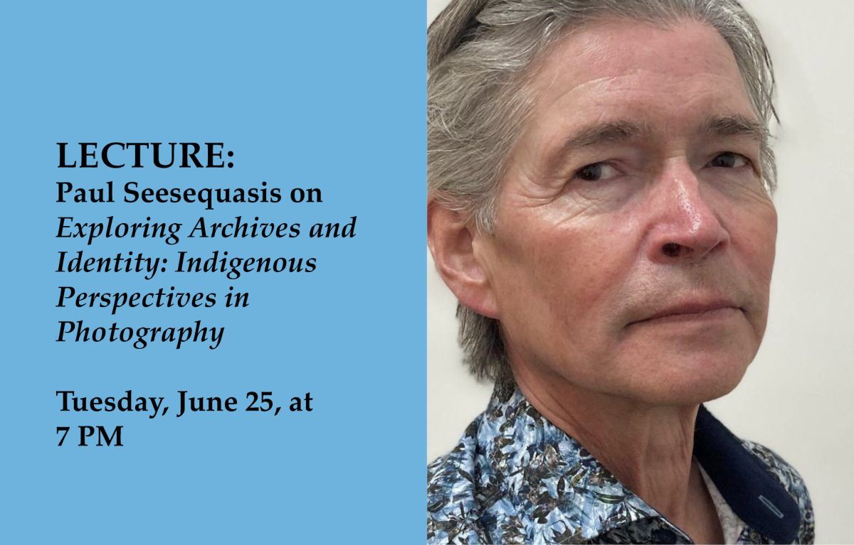 Lecture: Paul Seesequasis on Exploring Archives and Identity: Indigenous Perspectives in Photography