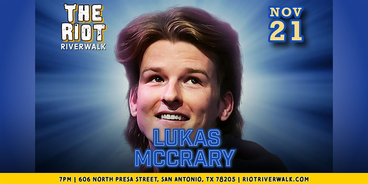Comedian Lukas McCrary Live in San Antonio at Riot Riverwalk Comedy Club