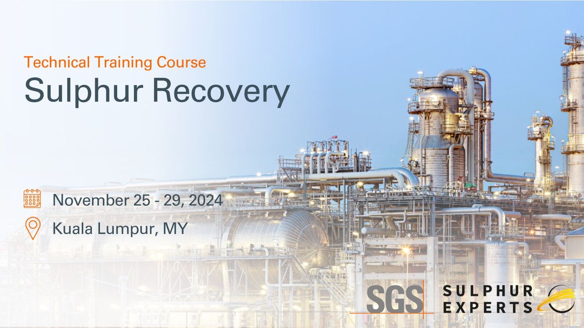 Kuala Lumpur, MY: Sulphur Recovery Training Course