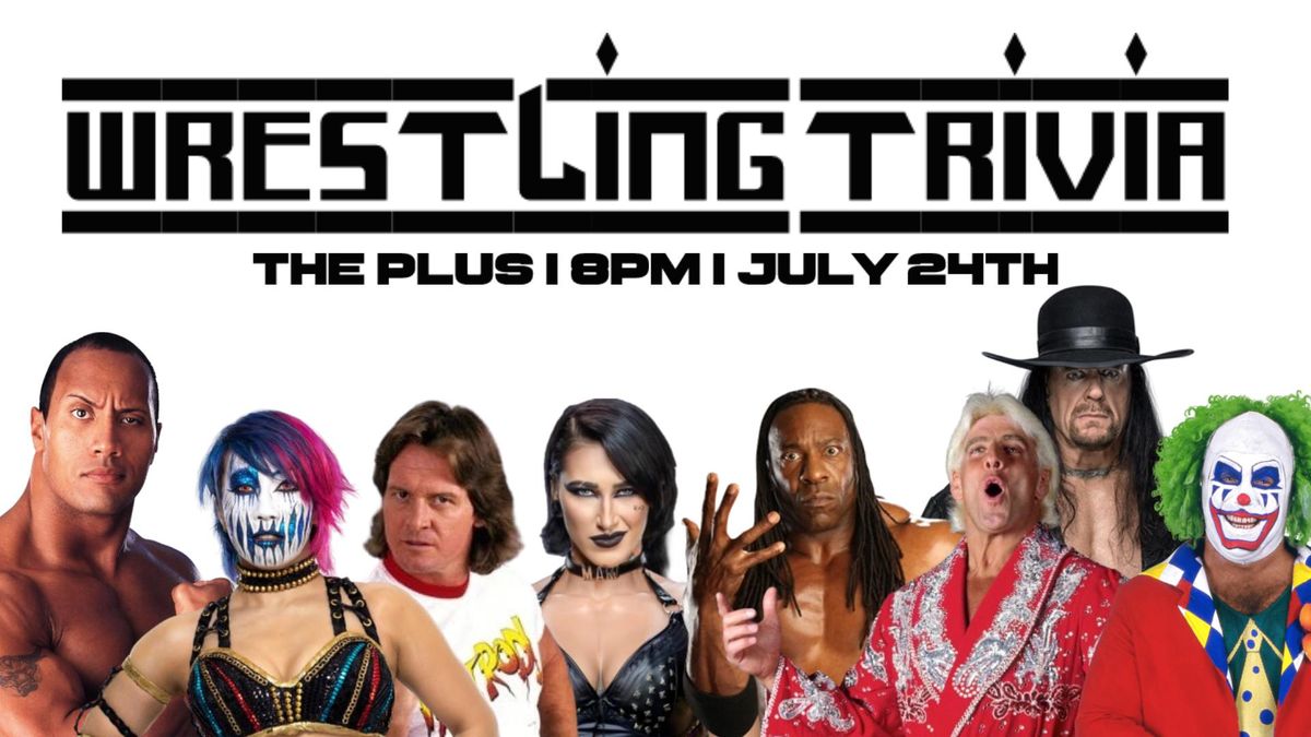 Wrestling Trivia Night at The Plus!