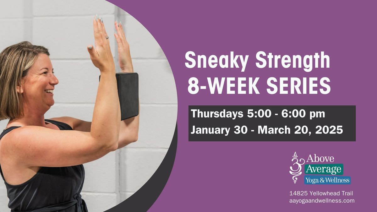 Sneaky Strength Yoga 8 Week Series