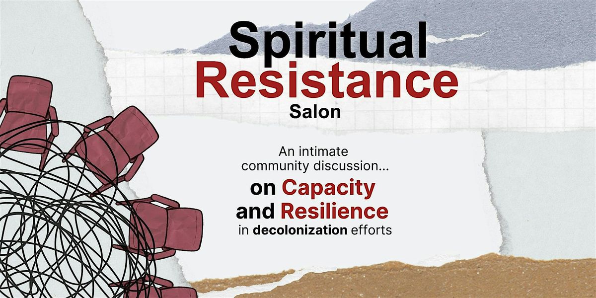 Spiritual Resistance Salon - on Capacity and Resilience