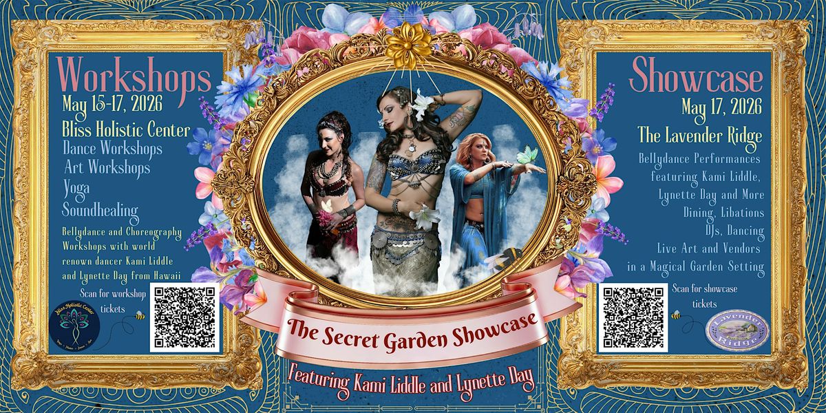 The Secret Garden Showcase - An evening of Bellydance, DJs and Art