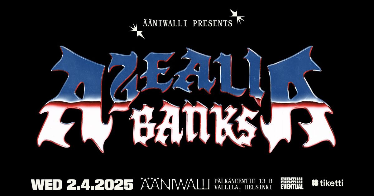 AZEALIA BANKS \u00b7 \u00c4\u00e4niwalli