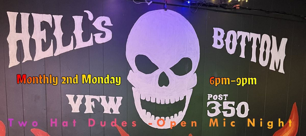 Open Mic Night @ Hell\u2019s Bottom Post 350 with 2 Hat Dudes