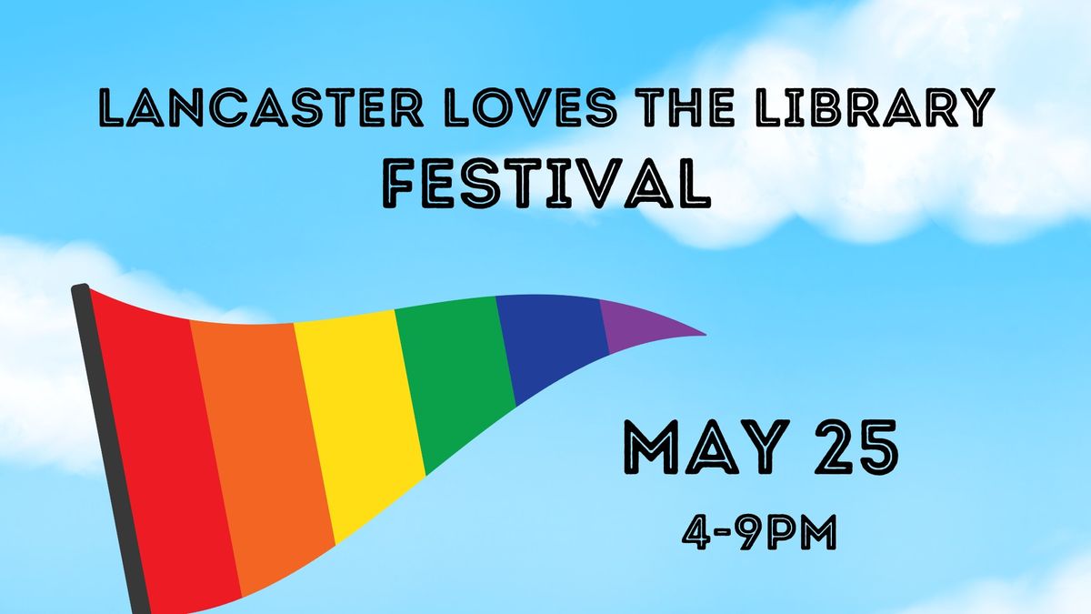 Lancaster Loves the Library Festival!