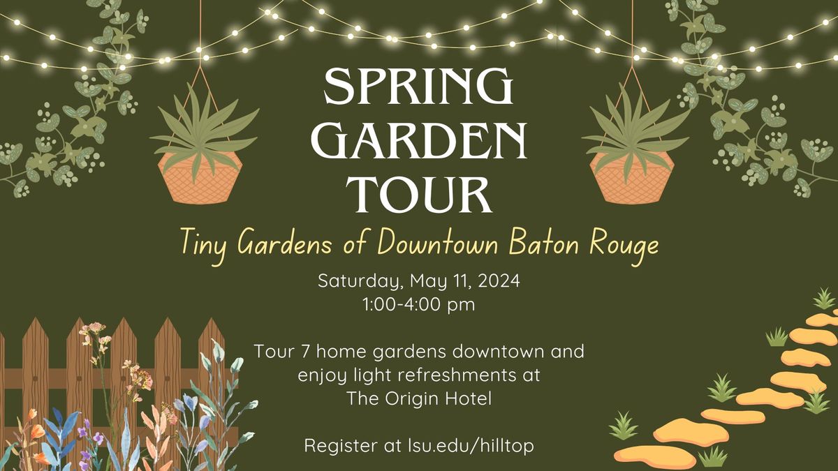 Spring Garden Tour - Tiny Gardens of Downtown Baton Rouge