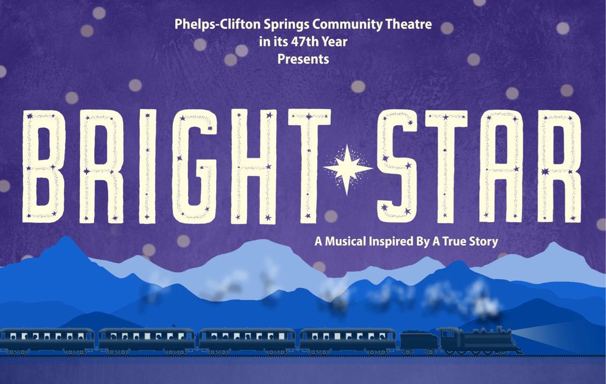 Phelps-Clifton Springs Community Theatre presents: "Bright Star"