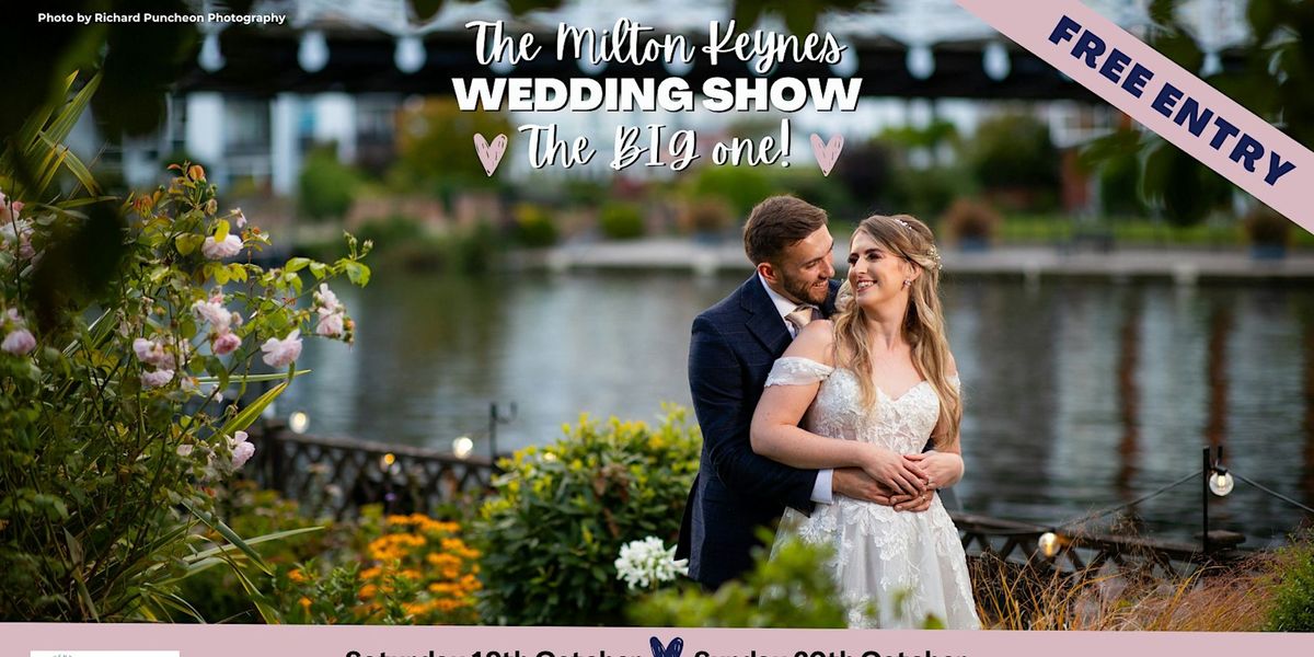 Milton Keynes Wedding Show THE BIG ONE, Saturday 19th - Sunday 20th October