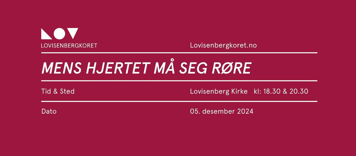 Mens hjertet m\u00e5 seg r\u00f8re - Lovisenbergkorets julekonsert 2024