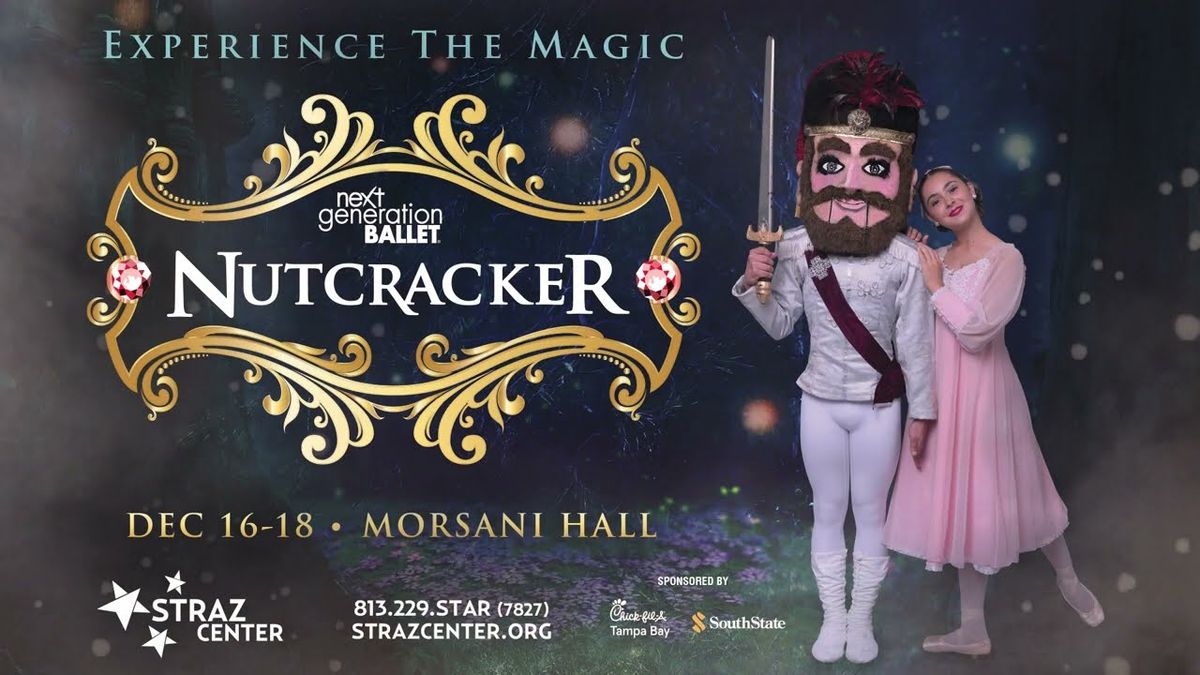 Next Generation Ballet - The Nutcracker at Straz Center for the Performing Arts - Carol Morsani Hall