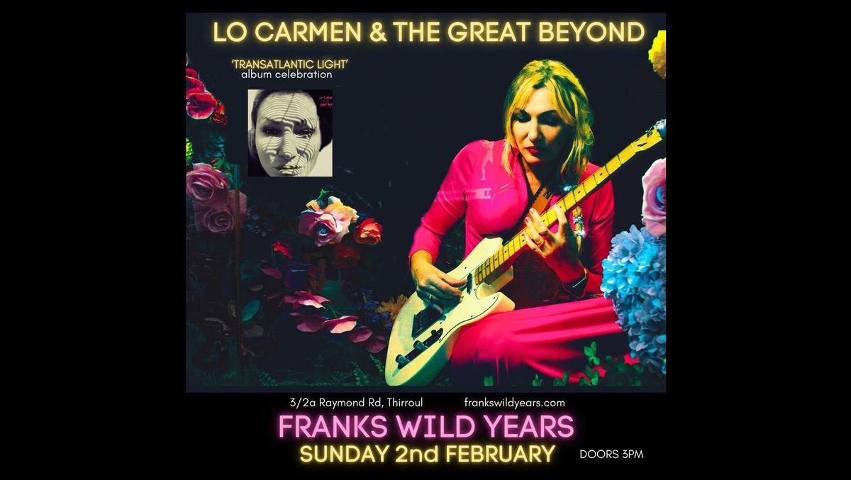 Lo Carmen at Franks Wild Years