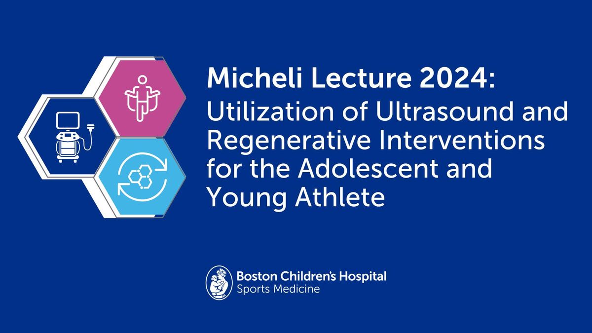 Micheli Lecture 2024: Utilization of Ultrasound and Regenerative Interventions for the Adolescent an