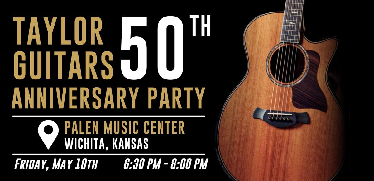 Taylor Guitars 50th Anniversary Party!