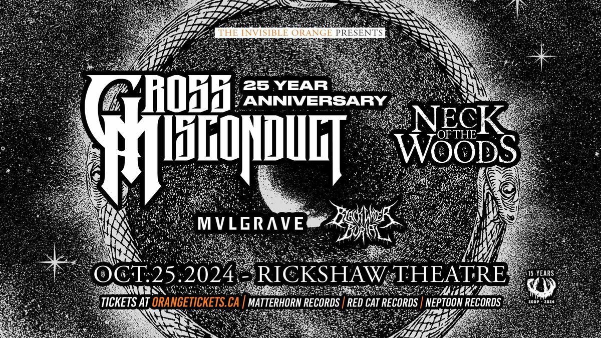 GROSS MISCONDUCT \/\/ NECK OF THE WOODS \/\/ MVLGRAVE \/\/ BLACKWATER BURIAL (VANCOUVER). Oct 25. Rickshaw