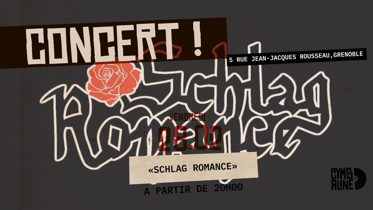 CONCERT: "SCHLAG ROMANCE" @CYMBALINE