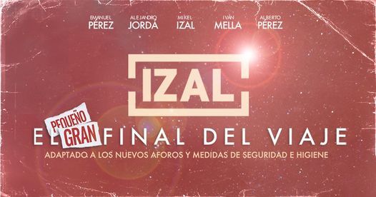 IZAL - "El final del viaje" - Madrid