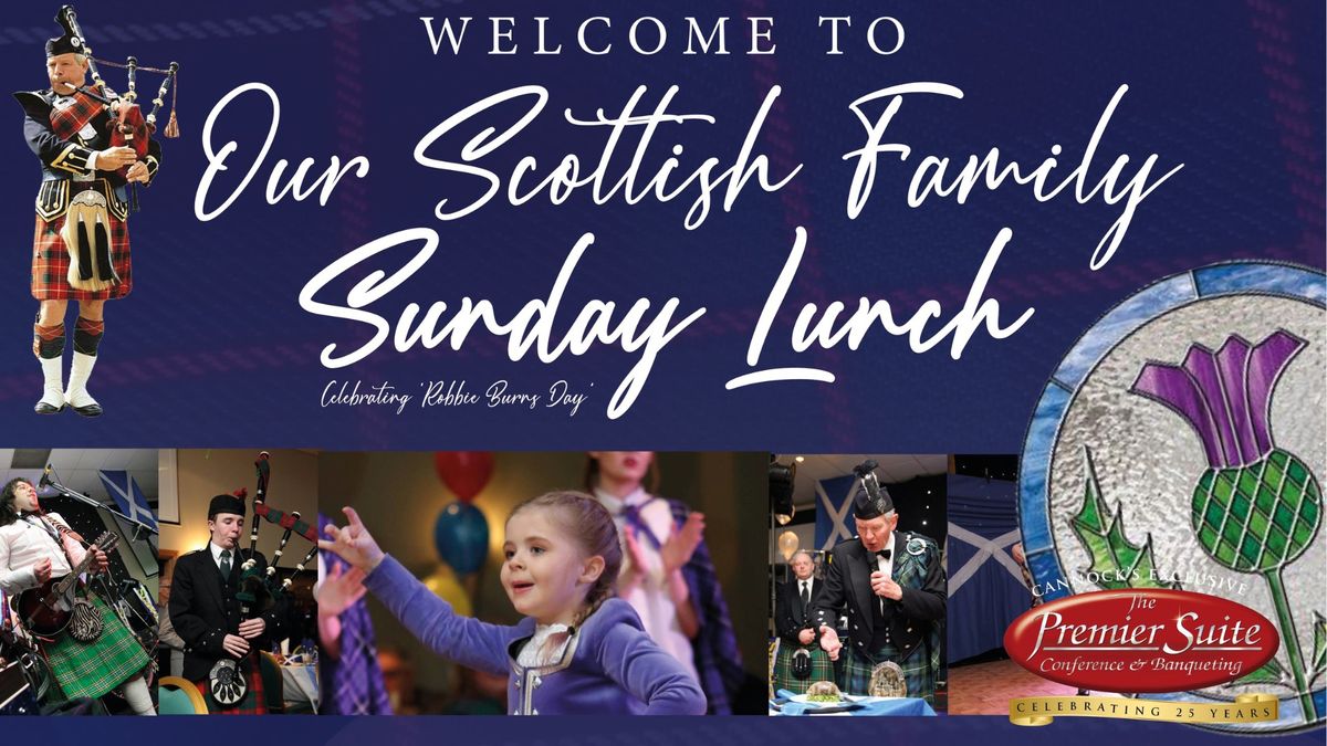 Our 'Scottish Family' Sunday Lunch at The Premier Suite, Cannock celebrating Burns Day.