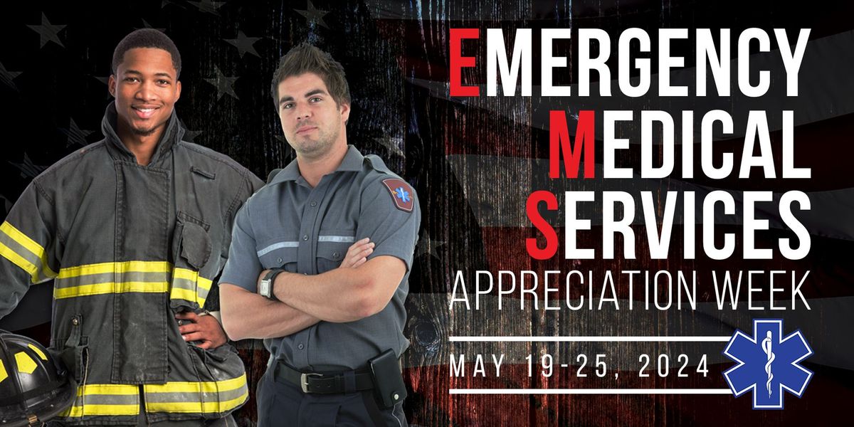 Emergency Medical Services (EMS) Appreciation Week