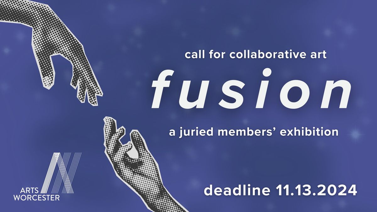 call for art: Fusion, a juried members' exhibition