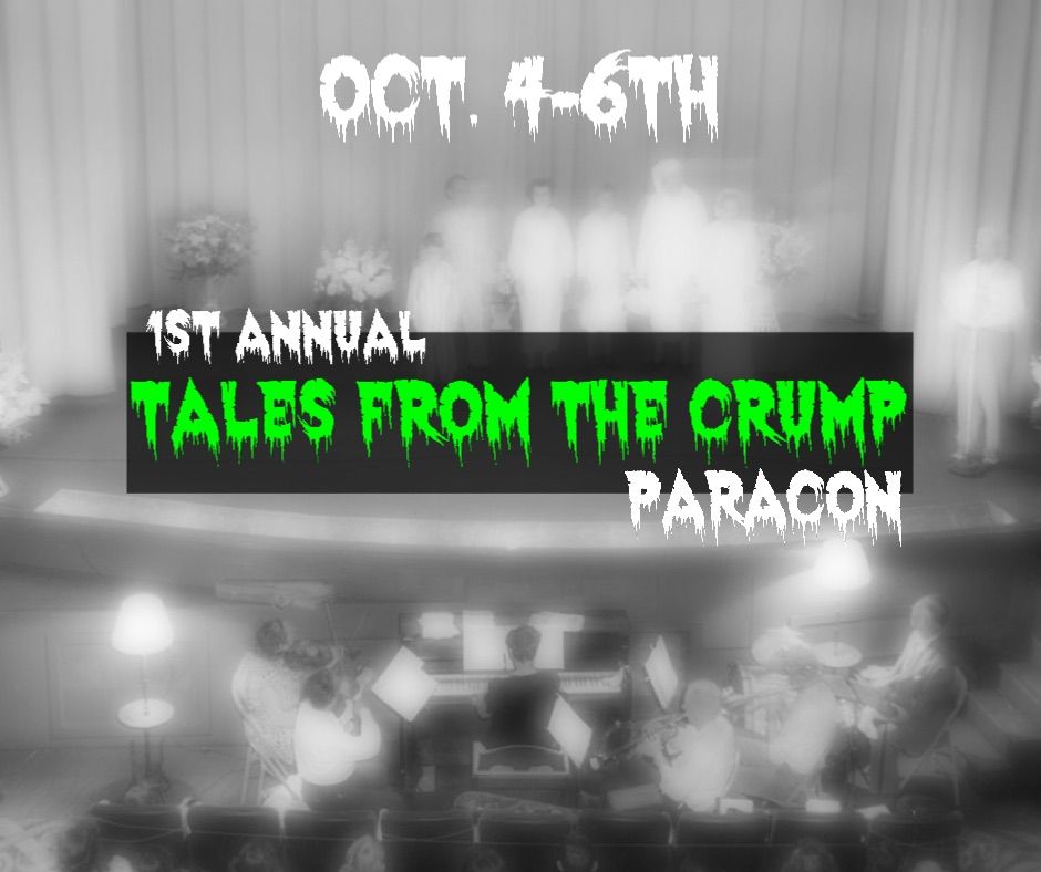 1st Annual Tales from The Crump ParaCon