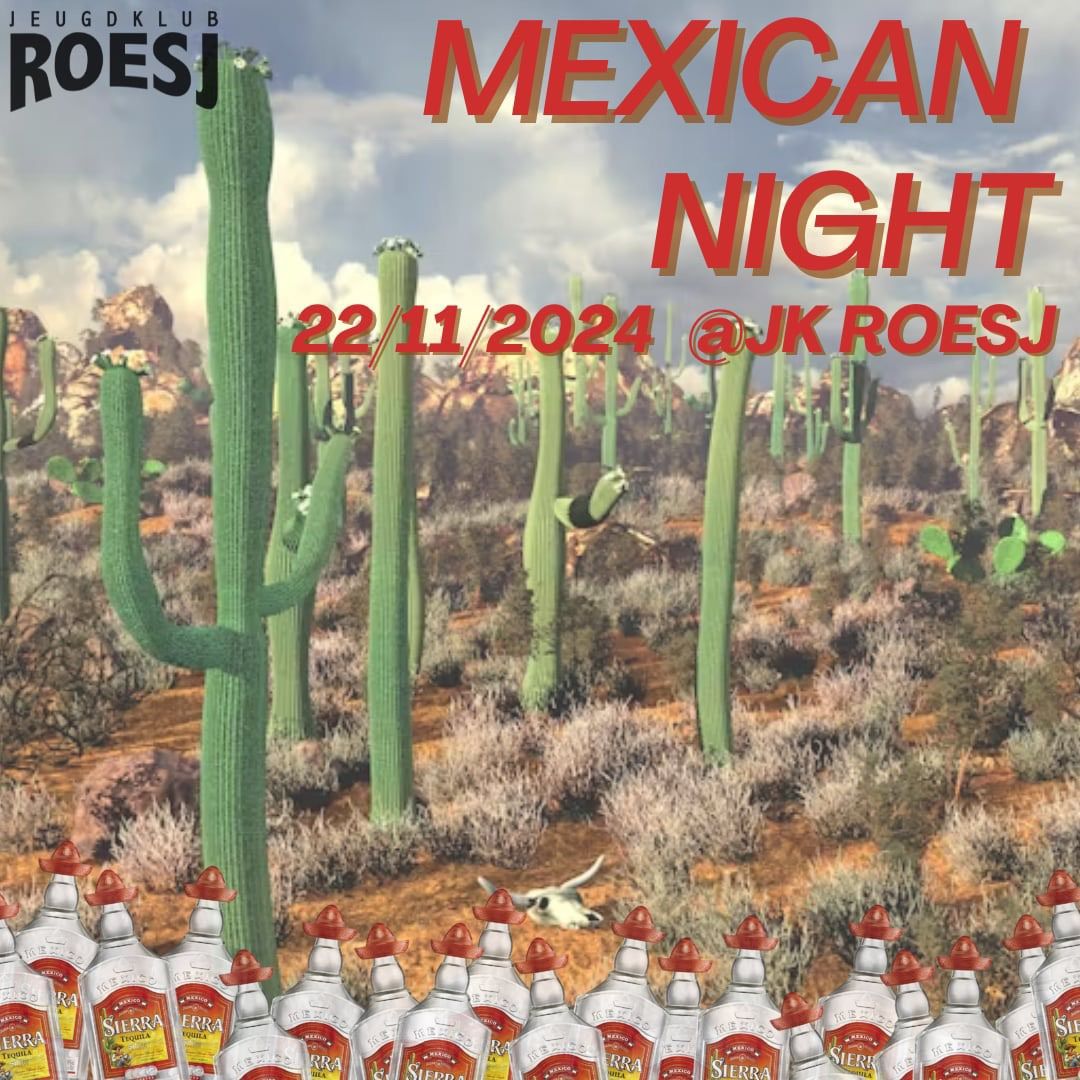 MEXICAN NIGHT \ud83c\uddf2\ud83c\uddfd @ JK ROESJ