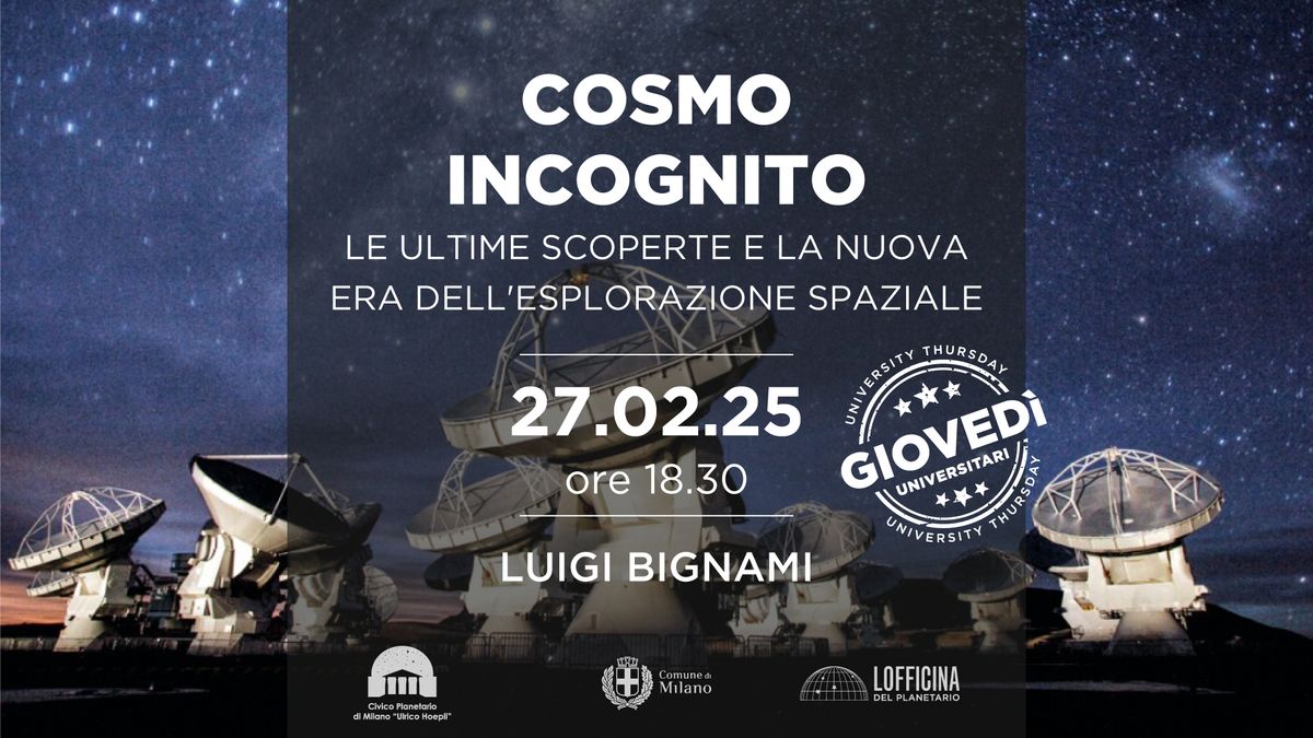 COSMO INCOGNITO: le ultime scoperte e la nuova era dell\u2019esplorazione spaziale