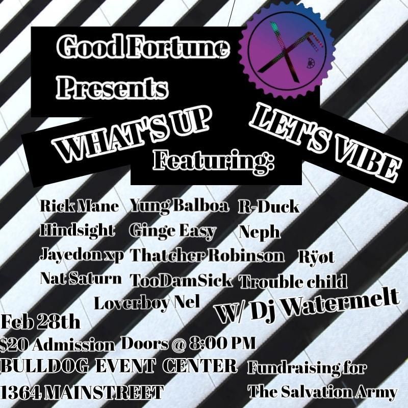 GOOD FORTUNE PRESENTS WHAT'S UP LET'S VIBE 