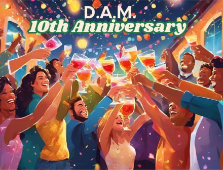 10th Anniversary DAM Celebration 