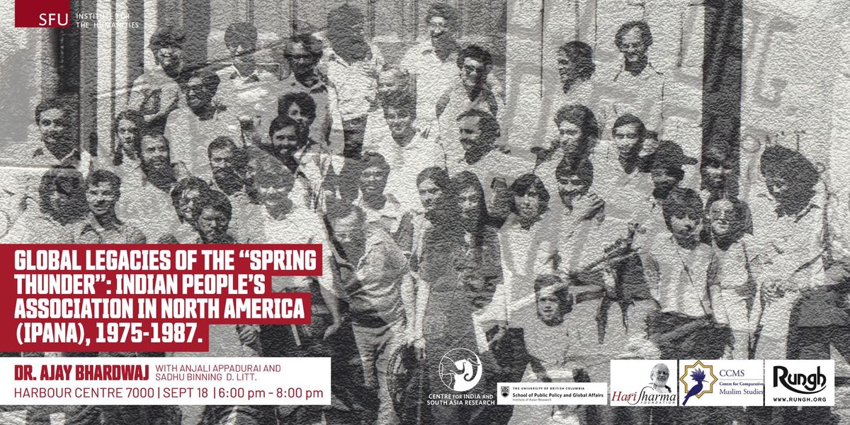 Global legacies of the \u201cspring thunder\u201d: Indian People\u2019s Association in North America (IPANA)