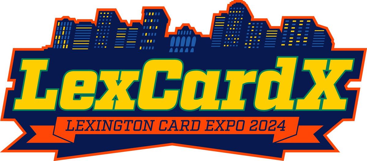 Lexington Card Expo 2024 - Lex CardX