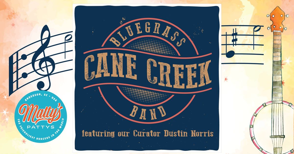 Cane Creek Blue Grass Band - Featuring our Curator Dustin Norris